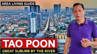 Tao Poon Bangkoks NEW Quality Suburb  Area Living Guide  Condos  Food  History [upl. by Ailehpo]