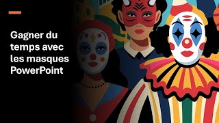 Les masques PowerPoint  Lastuce ultime pour gagner du temps 😄 [upl. by Tatiana]