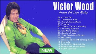 VICTOR WOOD  Greatest Hits OPM Nonstop Collection Tagalog Love Songs 2024 💖💖 [upl. by Ali]