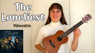 Måneskin  The Loneliest EASY Ukulele Tutorial [upl. by Violeta568]