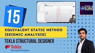 Tekla Structural Designer  15 Seismic Analysis by Equivalent static method [upl. by Elraet]