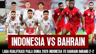 🔴 LIVE 2300 WIB  TIMNAS INDONESIA VS BAHRAIN • ROUND 3 • FIFA WORLD CUP 2026 QUALIFIERS  GRUP C [upl. by Alehs587]