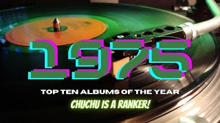 1975 Top ten albums of the year  Chuchu is a Ranker [upl. by Pepito671]