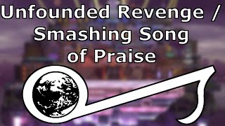 Unfounded Revenge  Smashing Song of Praise  Smash Ultimate Music Origins [upl. by Kape589]