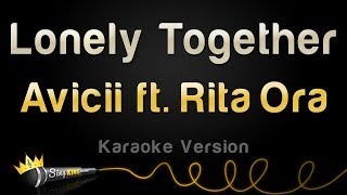 Avicii ft Rita Ora  Lonely Together Karaoke Version [upl. by Ybhsa843]