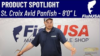 St Croix Avid Series Panfish Spinning Rod  ASPS80LMF2  When To Use It [upl. by Anerual]