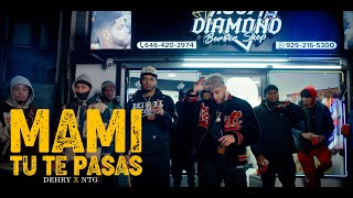 NTG X Dehry  Mami tu te Pasas  Video Oficial [upl. by Byrn]