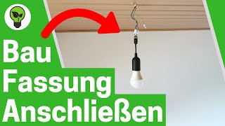 Baufassung Anschließen ✅ ULTIMATIVE ANLEITUNG Wie Lampe Abnehmen amp Renovierungsfassung Verkabeln [upl. by Neda]