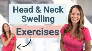 Exercises for Neck and Head Swelling and Lymphedema [upl. by Box]