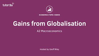 Gains from Globalisation I A Level and IB Economics [upl. by Cal293]