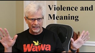 Violence and Meaning [upl. by Lever]