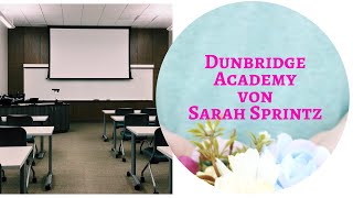 Dunbridge Academy Reihe von Sarah Sprintz [upl. by Boynton]