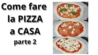 Fare la Pizza a casa  Parte 2 La stesura di 3 pizze gli ingredienti e il condimento [upl. by Enegue]