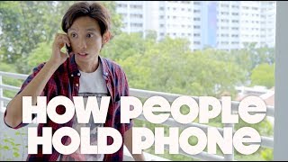 How People Hold Phone [upl. by Agnola]