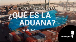 ¿Qué es una aduana [upl. by Atalie]