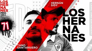 Los HERNANES Programa 71  Tano Santarsiero  Futbol y Menudencias [upl. by Nnyleuqcaj]