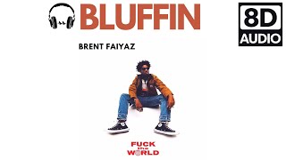 8D AUDIO Bluffin by Brent Faiyaz [upl. by Freeland752]