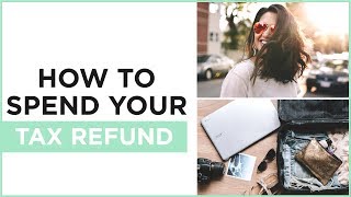 The 7 Smartest Things You Can Do With Your Tax Refund  The 3Minute Guide [upl. by Cirded540]