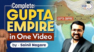 Complete History of The Gupta Empire  Ancient History of India  Gupta Dynasty  StudyIQ IAS [upl. by Legim818]