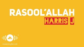 Harris J  RasoolAllah  Official Lyric Video [upl. by Pettit]