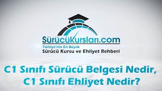 C1 Sınıfı Sürücü Belgesi Nedir C1 Sınıfı Ehliyet Nedir [upl. by Neeliak]