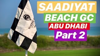 ABU DHABI GOLF SAADIYAT BEACH GOLF CLUB PART 2 [upl. by Page334]