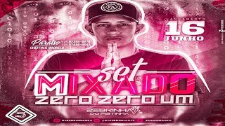 SET MIXADO 001 DJ ZEBRINHA 2018 [upl. by Chatterjee639]