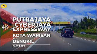 4K FT29  PUTRAJAYACYBERJAYA EXPRESSWAY  Kota Warisan to Dengkil Part 13 [upl. by Noam]