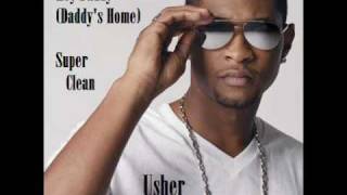 Hey Daddy Daddys Home Usher Super Clean [upl. by Pedaiah410]