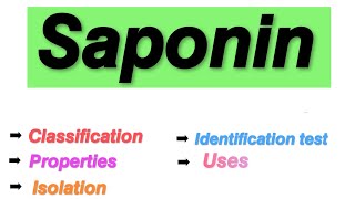 Saponin  Saponin glycosides  Classification properties Isolation Identification test uses [upl. by Tallia]