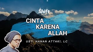 Cinta Karena Allah  Ust Tengku Hanan Attaki Lc [upl. by Duntson185]