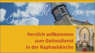 Gottesdienst am Sonntag 01092024 aus der Raphaelskirche [upl. by Ydisahc]