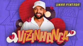 Unha Pintada  Vizinhança CLIPE OFICIAL [upl. by Herwick]