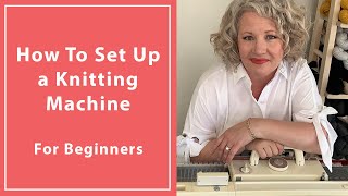 How To Set Up A Knitting Machine [upl. by Giule304]