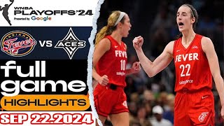 Indiana Fever VS Las Vegas Aces FULL GAME HIGHLIGHTS  PLAY OFF Sep 22 2024 Women’s Basketball [upl. by Ym]