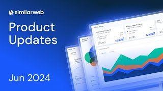 Similarweb Monthly Product Update – June 2024 [upl. by Bonnie533]