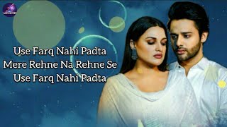 Farq Nahi Padta LYRICS  Stebin Ben ft Himanshi Khurana  Gurleen Abeer Avvy Sra [upl. by Imelda]