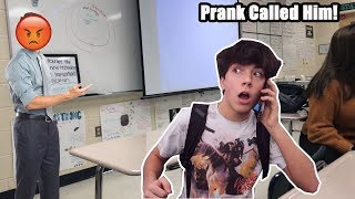 PRANK CALLING MY HIGH SCHOOL TEACHER WHILE IN SCHOOL HE HATES ME [upl. by Eberhard]