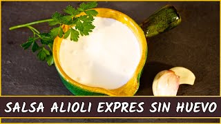 Receta de la salsa Alioli exprés sin huevo [upl. by Drapehs670]