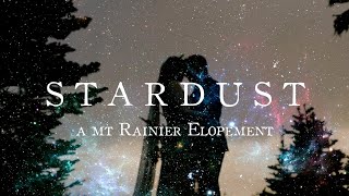 quotStardustquot  Mt Rainier Elopement Film [upl. by Obeng]