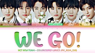 NCT NEW TEAM NCT WISH  ’We Go Lyrics 歌詞 ColorCodedJPNROMENG [upl. by Ana]