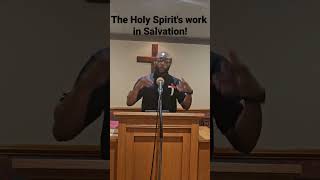 The Holy Spirits work in Salvation [upl. by Placia]