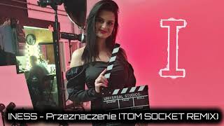 INESS  Przeznaczenie TOM SOCKET REMIX DISCO POLO 2020 [upl. by Najed]