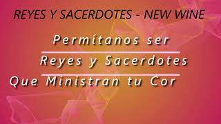 Reyes y Sacerdotes  Intimo  New Wine [upl. by Fellows661]