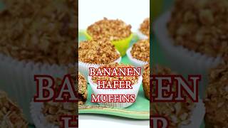 BANANENHAFERMUFFINS  lecker gesund und schnell gebacken shorts [upl. by Onairam967]