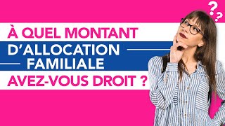 A quel montant dallocations familiales avezvous droit [upl. by German344]