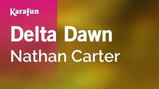 Delta Dawn  Nathan Carter  Karaoke Version  KaraFun [upl. by Valda141]