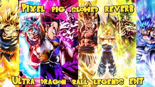 Pixel Pig Slowed Reverb  Ultra Dragon Ball Legends Edit [upl. by Ylenats584]