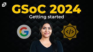 How to Start with GSoC 2024  What is Google Summer of Code  GSoC Beginners Guide  SCALER [upl. by Almira]