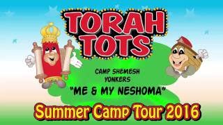 TORAH TOTS AT CAMP SHEMESH  ME amp MY NESHOMA [upl. by Constantina680]